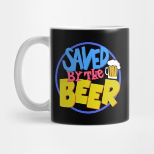 Saved By The Beer Mug